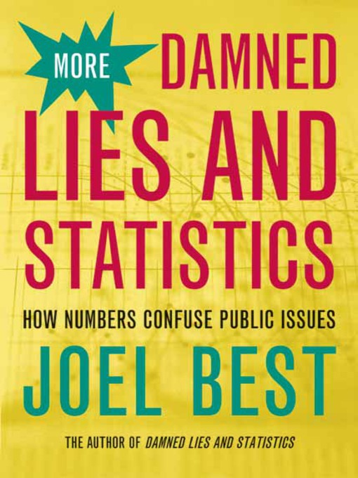 Title details for More Damned Lies and Statistics by Joel Best - Available